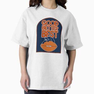 Good Better Best Bears Oversized T-Shirt
